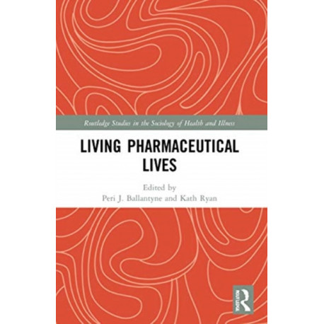 Living Pharmaceutical Lives