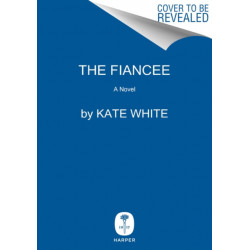 The Fiancee: A Novel