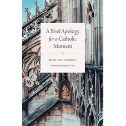 A Brief Apology for a Catholic Moment
