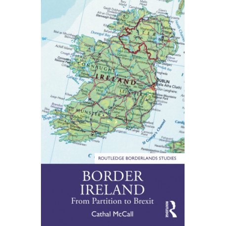 Border Ireland: From Partition to Brexit