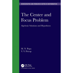The Center and Focus Problem: Algebraic Solutions and Hypotheses