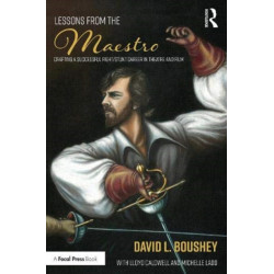Lessons from The Maestro: Crafting a Successful Fight/Stunt Career in Theatre and Film
