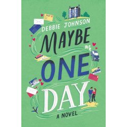 Maybe One Day: A Novel