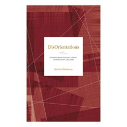 DisOrientations: German-Turkish Cultural Contact in Translation, 1811–1946