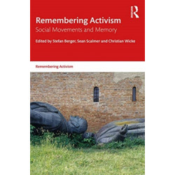 Remembering Social Movements: Activism and Memory
