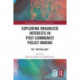 Exploring Organized Interests in Post-Communist Policy-Making: The "Missing Link"