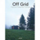 Off Grid: Nature Powered Homes