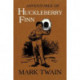 Adventures of Huckleberry Finn: The Authoritative Text with Original Illustrations