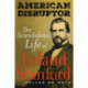 American Disruptor: The Scandalous Life of Leland Stanford