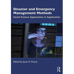 Disaster and Emergency Management Methods: Social Science Approaches in Application