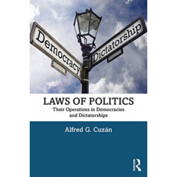 Laws of Politics: Their Operations in Democracies and Dictatorships