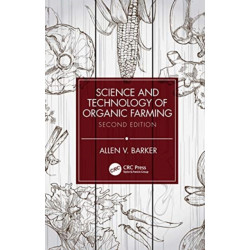 Science and Technology of Organic Farming: Second Edition