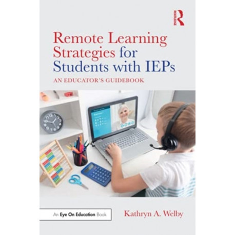 Remote Learning Strategies for Students with IEPs: An Educator's Guidebook