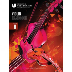 London College of Music Violin Handbook 2021: Grade 8