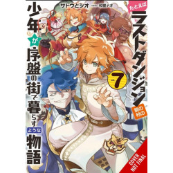 Suppose a Kid from the Last Dungeon Boonies Moved to a Starter Town, Vol. 7 (light novel)