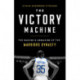 The The Victory Machine : The Making and Unmaking of the Warriors Dynasty: The Making and Unmaking of the Warriors Dynasty