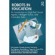 Robots in Education: An Introduction to High-Tech Social Agents, Intelligent Tutors, and Curricular Tools