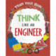 Train Your Brain: Think Like an Engineer