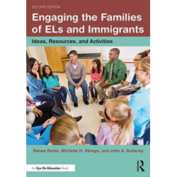 Engaging the Families of ELs and Immigrants: Ideas, Resources, and Activities