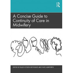 A Concise Guide to Continuity of Care in Midwifery