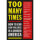 Too Many Times: How to End Gun Violence in a Divided America