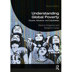 Understanding Global Poverty: Causes, Solutions, and Capabilities