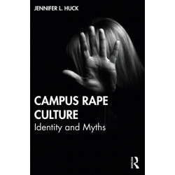 Campus Rape Culture: Identity and Myths