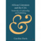 African Literature and the CIA: Networks of Authorship and Publishing