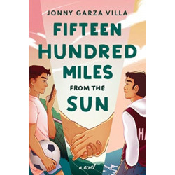 Fifteen Hundred Miles from the Sun: A Novel