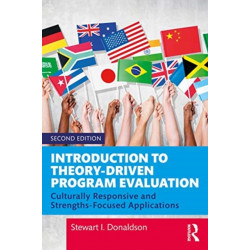 Introduction to Theory-Driven Program Evaluation: Culturally Responsive and Strengths-Focused Applications
