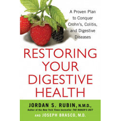 Restoring Your Digestive Health: A Proven Plan to Conquer Crohns, Colitis, and Digestive Diseases