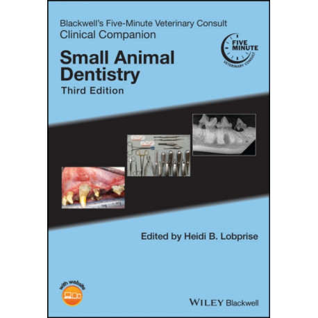 Blackwell's Five-Minute Veterinary Consult Clinical Companion: Small Animal Dentistry