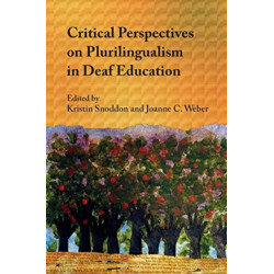 Critical Perspectives on Plurilingualism in Deaf Education