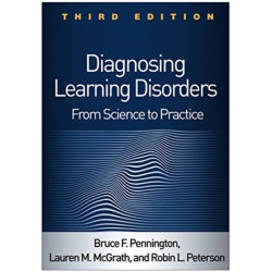 Diagnosing Learning Disorders, Third Edition: From Science to Practice