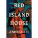 Red Island House: A Novel