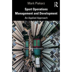 Sport Operations Management and Development: An Applied Approach