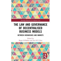 The Law and Governance of Decentralised Business Models: Between Hierarchies and Markets