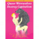 Queer Werewolves Destroy Capitalism: ( Queering Consent )