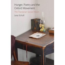 Hunger, Poetry and the Oxford Movement: The Tractarian Social Vision