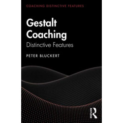 Gestalt Coaching: Distinctive Features