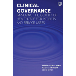 Clinical Governance: Improving the quality of healthcare for patients and service users