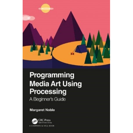 Programming Media Art Using Processing: A Beginner's Guide