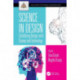 Science in Design: Solidifying Design with Science and Technology