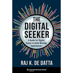 The Digital Seeker: A Guide for Digital Teams to Build Winning Experiences
