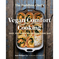 The Buddhist Chef's Vegan Comfort Cooking: Easy, Feel-Good Recipes for Every Day