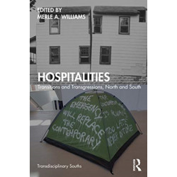 Hospitalities: Transitions and Transgressions, North and South