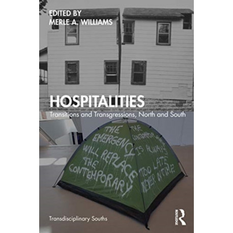 Hospitalities: Transitions and Transgressions, North and South
