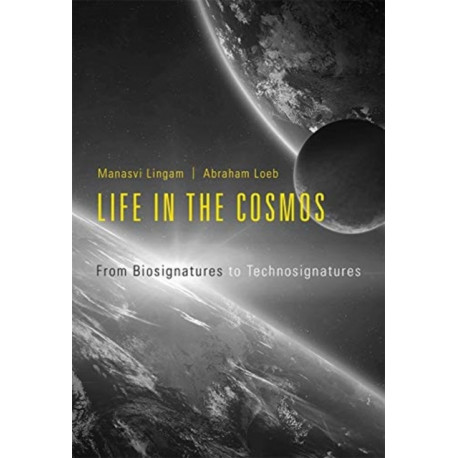 Life in the Cosmos: From Biosignatures to Technosignatures