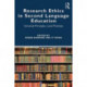 Research Ethics in Second Language Education: Universal Principles, Local Practices