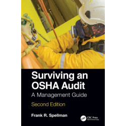 Surviving an OSHA Audit: A Management Guide